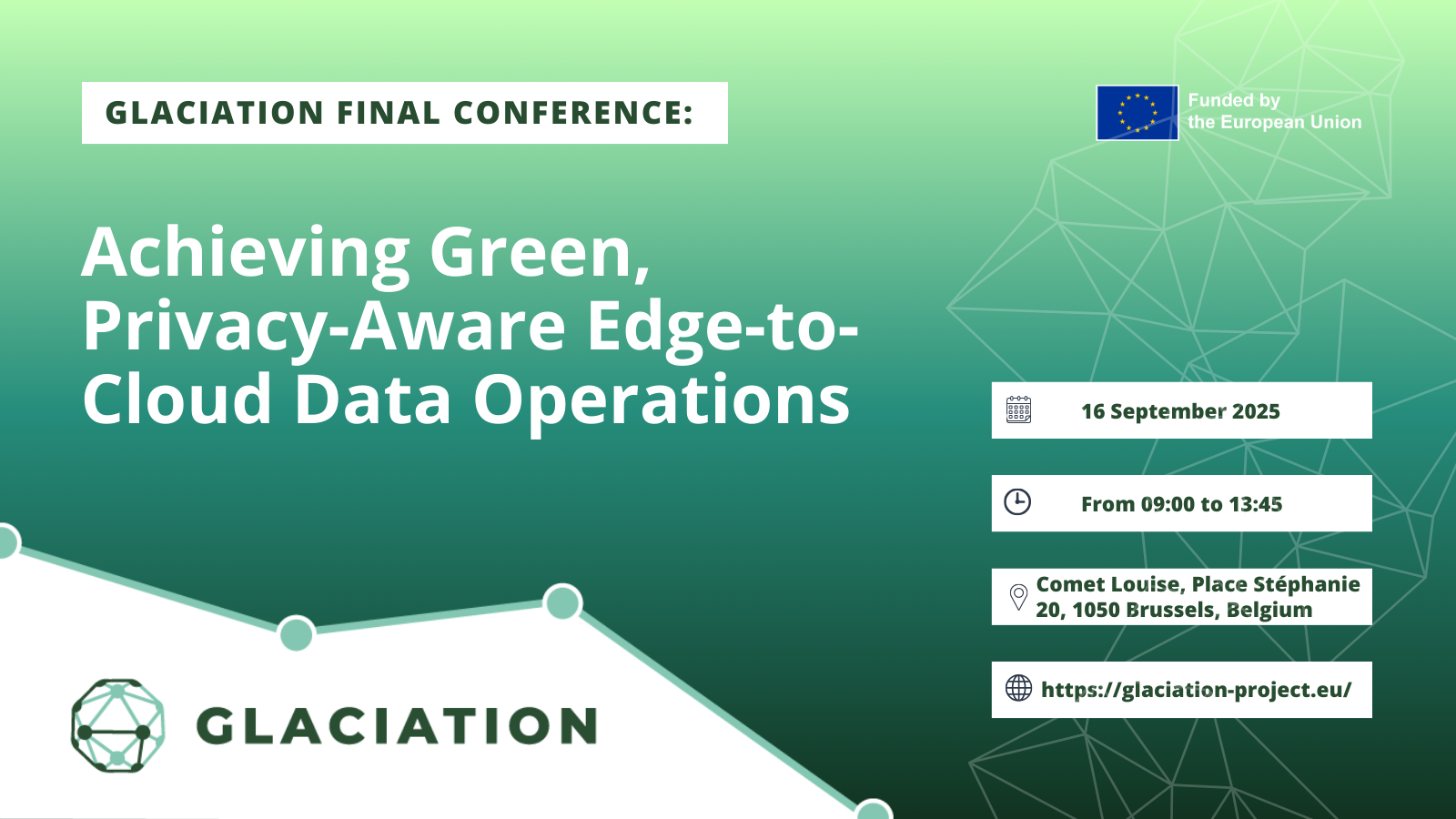 GLACIATION Final Conference:   Achieving Green, Privacy-Aware Edge-to-Cloud Data Operations 